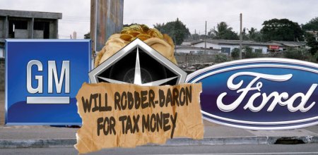 Automendicants They claim three million jobs are at stake, but the bailout would actually cost jobs, and make a few union management types rich