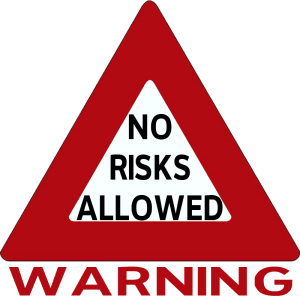 WARNING: No Risks Allowed